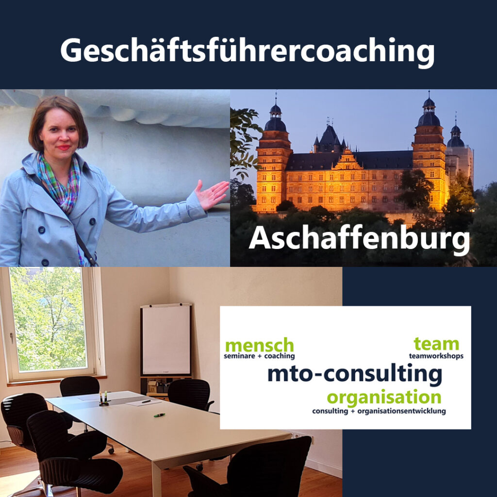 Geschäftsführercoaching Aschaffenburg - Coaching für Geschäftsführer in Aschaffenburg MTO-Consulting, Mensch, Team, Organisation Diplom Psychologe Jürgen Junker Aschaffenburg