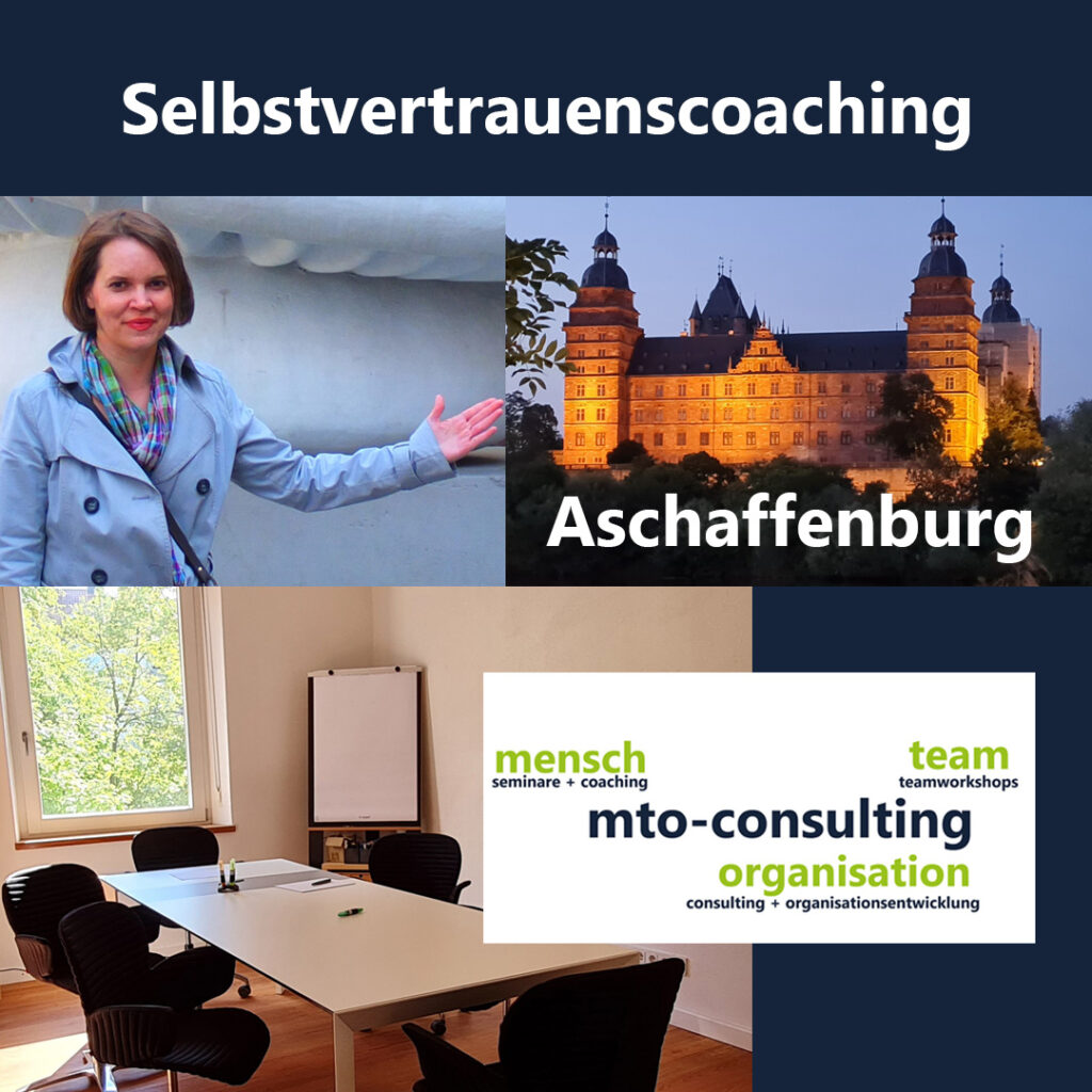 Selbstvertrauenscoaching Aschaffenburg Selbstvertrauen stärken