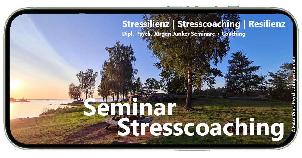 Stress-Coaching - Stressilienz - mit Stresscoaching die Resilienz steigern Dipl.-Psych. Jürgen Junker MTO-Consulting Seminare Coaching Workshops