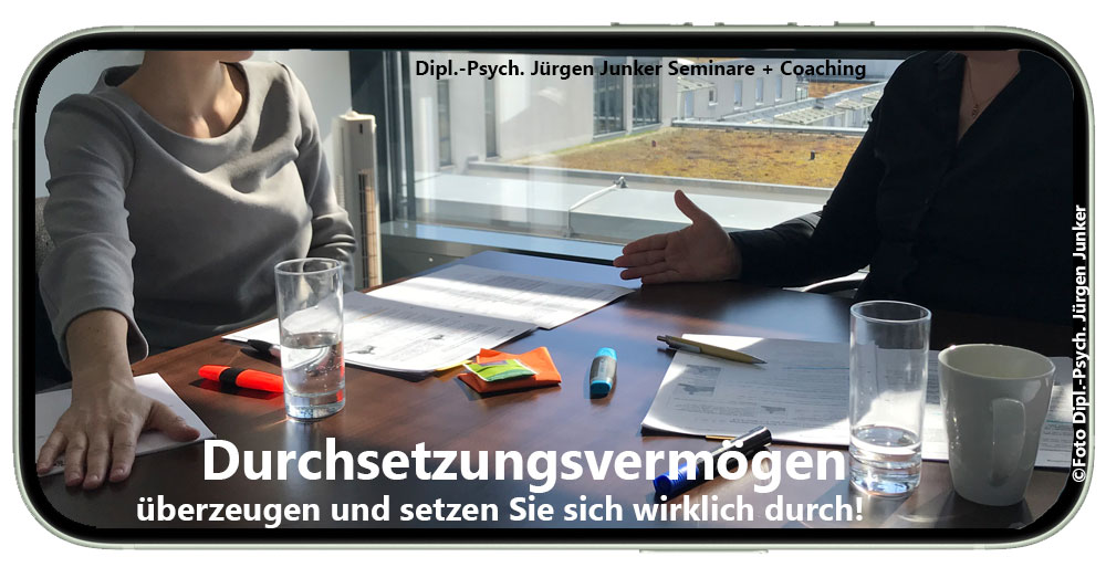Durchsetzungsvermogen Seminar - Durchsetzungsvermögen Training Durchsetzungsvermögen Seminar sich durchsetzen lernen Durchsetzungsfähigkeit verbessern - Dipl.-Psych. Jürgen Junker MTO-Consulting